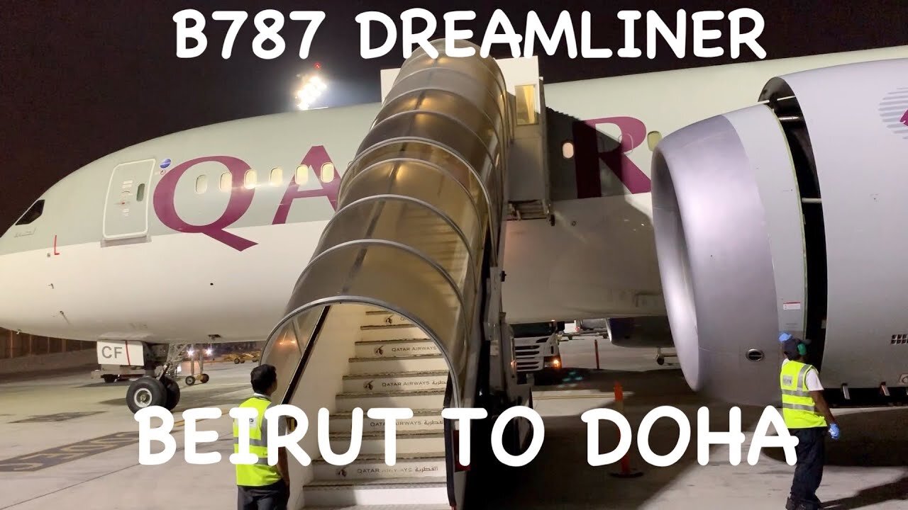 BEIRUT TO DOHA | QATAR AIRWAYS - ECONOMY | B787 DREAMLINER | MEA LOUNGE | TRIP REPORT