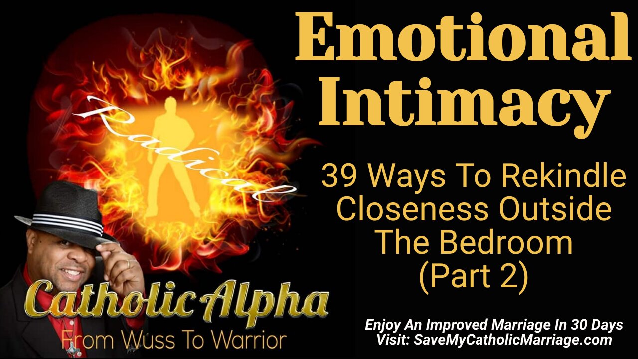 Emotional Intimacy: 39 Ways To Rekindle Closeness Outside The Bedroom ( Part 2) ep186
