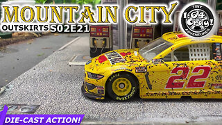 Mountain City Outskirts S02E21 - matchbox hotwheels 1/64 motormax minigt maisto NASCAR diecast