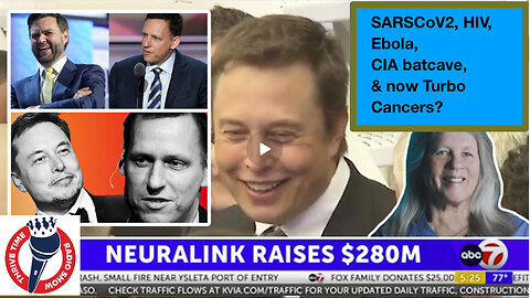 SARSCoV2, HIV, Ebola, CIA batcave, and now Turbo Cancers?
