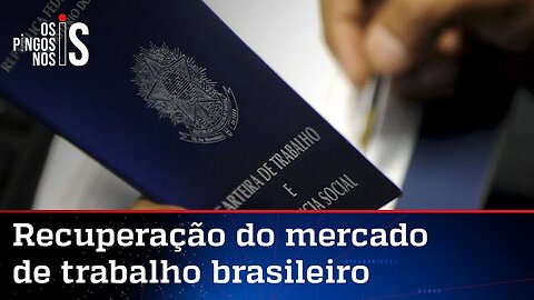 Recuperação da economia: Brasil registra maior taxa de criação de empregos em um ano
