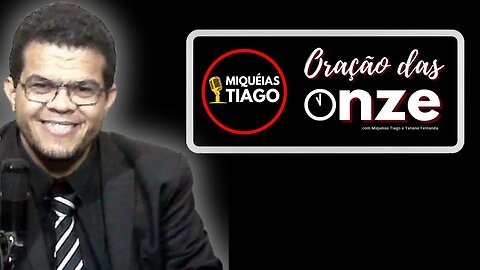 🔴 (Ao vivo) Esta mensagem vai te impactar - Miquéias Tiago - Oração das Onze - #ep010