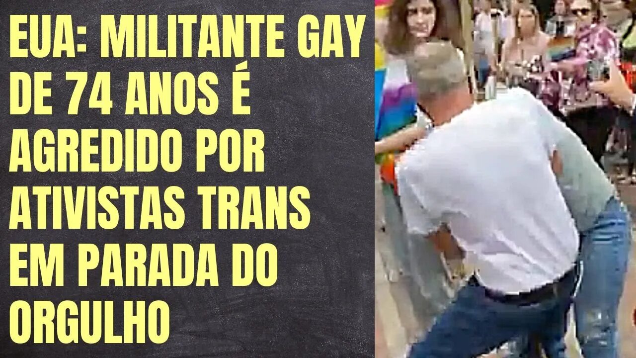 EUA: MILITANTE GAY DE 74 ANOS É AGREDIDO POR ATIVISTAS TRANS EM PARADA DO ORGULHO