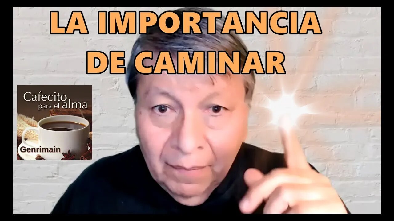 La importancia de caminar.