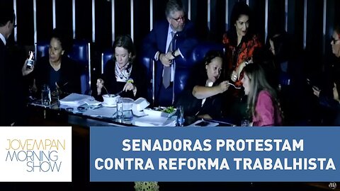Comendo marmita, senadoras protestam contra reforma trabalhista | Morning Show