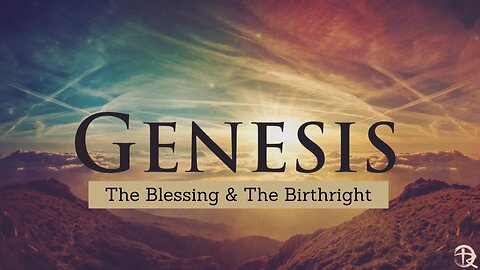 The Blessing & The Birthright