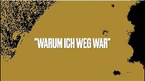 "Warum ich weg war" (saubere Version)