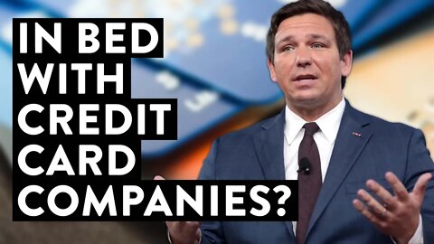 Gov. DeSantis in Bed with Credit Card Companies?!?!
