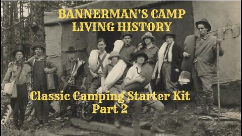 Classic Camping Living History: Classic Camping Starter Kit Part 2