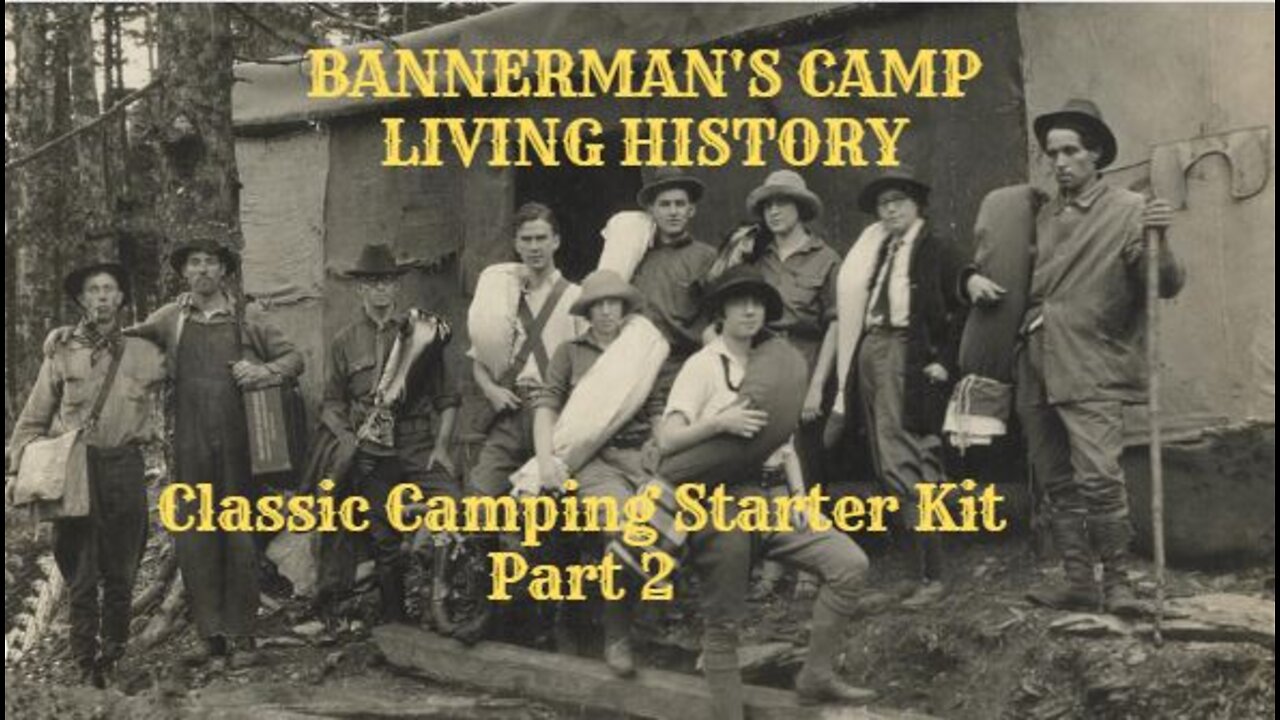 Classic Camping Living History: Classic Camping Starter Kit Part 2