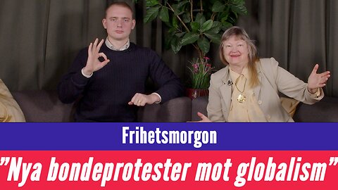 Frihetsmorgon - "Nya massiva bondeprotester mot gobalismen"