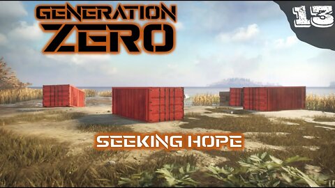 Seeking Hope | Generation Zero Gameplay 2022 | Ep. 13