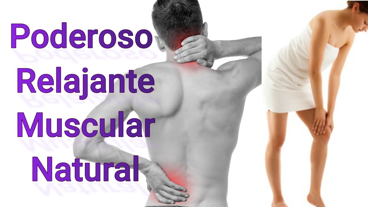 RELAJANTE MUSCULAR NATURAL QUE TE DEJARÁ LOS MÚSCULOS EN UN ESTADO PROFUNDO DE RELAJACIÓN