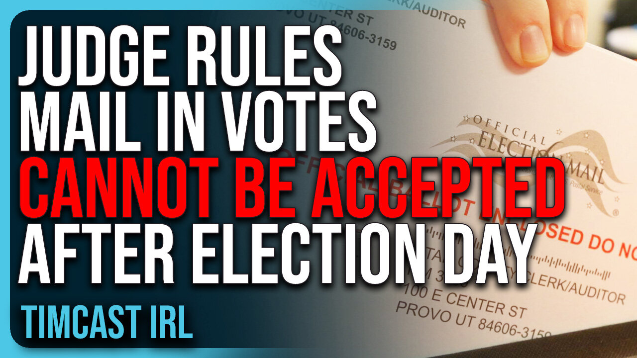 Judge Rules Mail In Votes CANNOT Be Accepted After Election Day, Woke Media PISSED