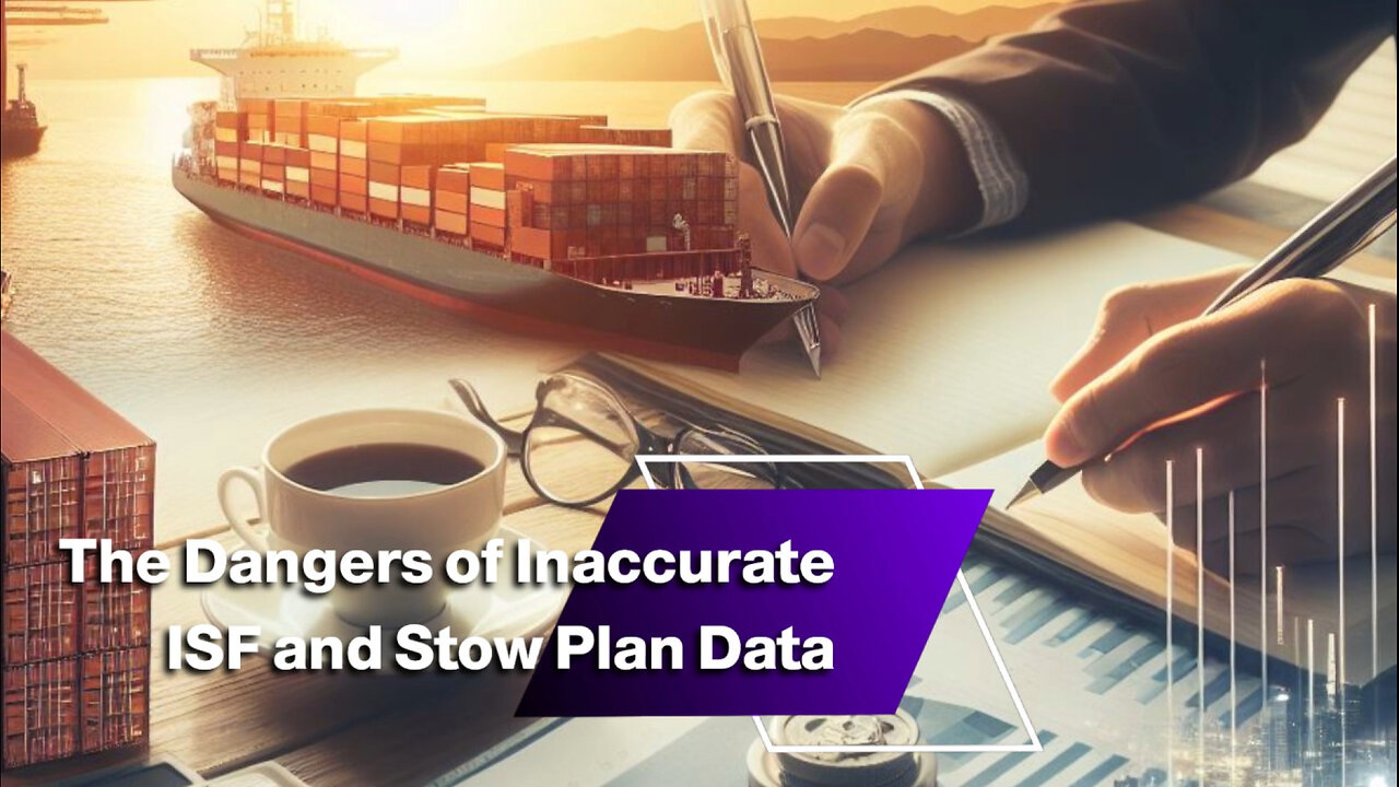 Avoid Penalties: Why Accurate ISF and Stow Plan Data Matters