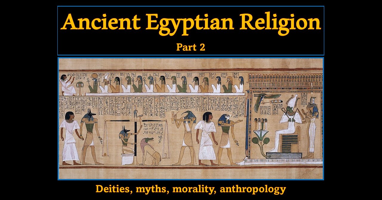 Ancient Egyptian religion (part 2)