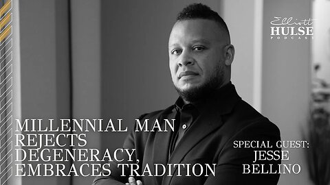 Millennial Man Rejects Degeneracy, Embraces Tradition with Special Guest Jesse Bellino | 27