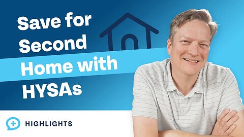 Is Saving for a Second Home in a High-Yield Savings Account a Good Idea?