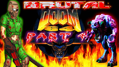 [GZdoom] 🩸Brutal Doom 64🩸 🤘 Watch me die! 🤘 [ Part 4 ]