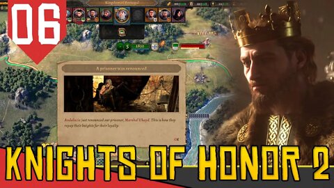 NOBRE! (Ou não) - Knights of Honor 2 Sovereign Portugal #06 [ Gameplay PT-BR]