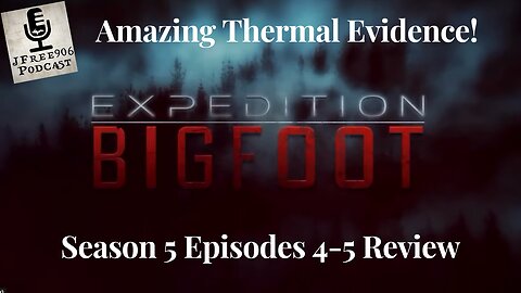 What Have They Captured? Expedition Bigfoot S5 Ep 4-5 Review