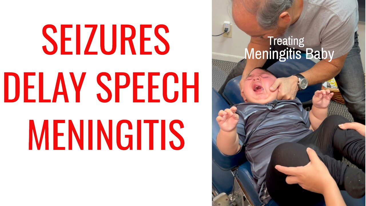 2 year old w/ Meningitis & Seizure gets treated by Chiropractor