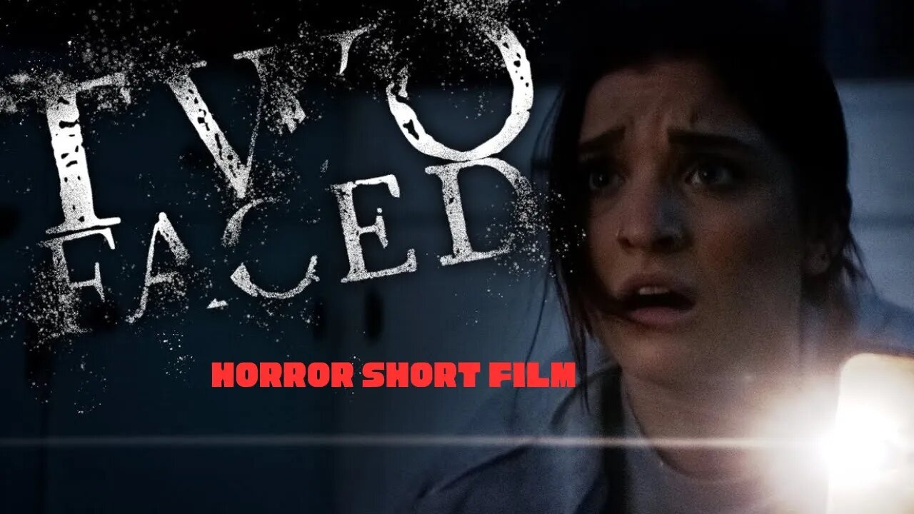 "TWO FACED" A Jakob Owens Horror Short Film