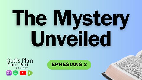 Ephesians 3 | The Hidden Mystery: Unity Through Christ Revealed