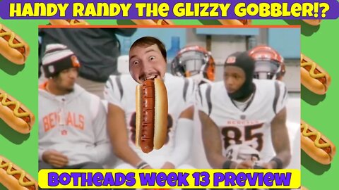 Handy Randy the Glizzy Gobbler-Week 13 Preview-