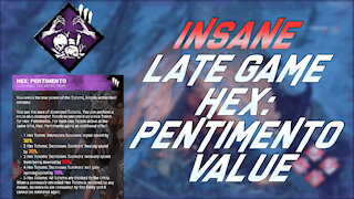 INSANE Late Game Hex: Pentimento Value | Dead by Daylight