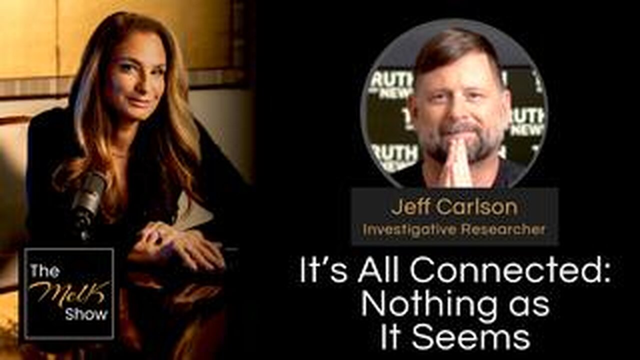 Mel K & Jeff Carlson | It’s All Connected: Nothing as It Seems | 9-6-24