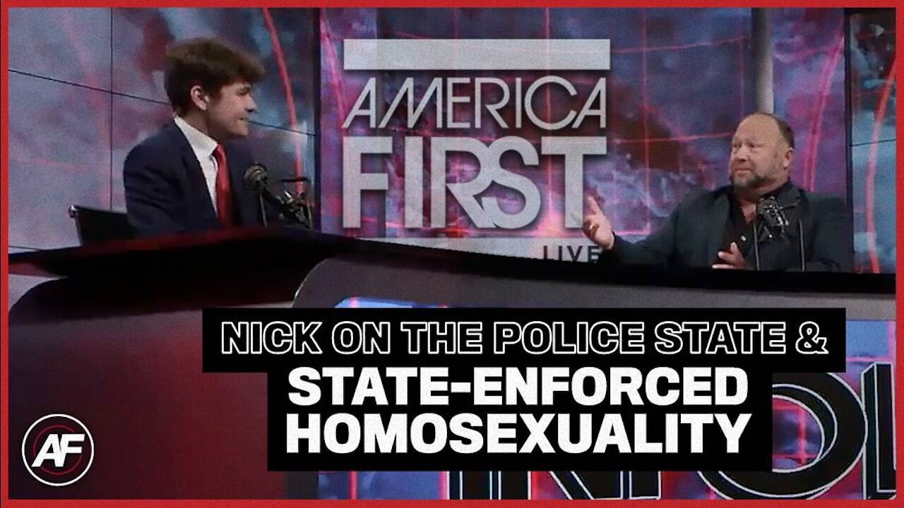 The GAY POLICE STATE Is Coming For Your Kids - Nick Fuentes with Alex Jones -