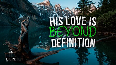 His Love is Beyond Definition | Moment of Hope | Pastor Jeff Orluck