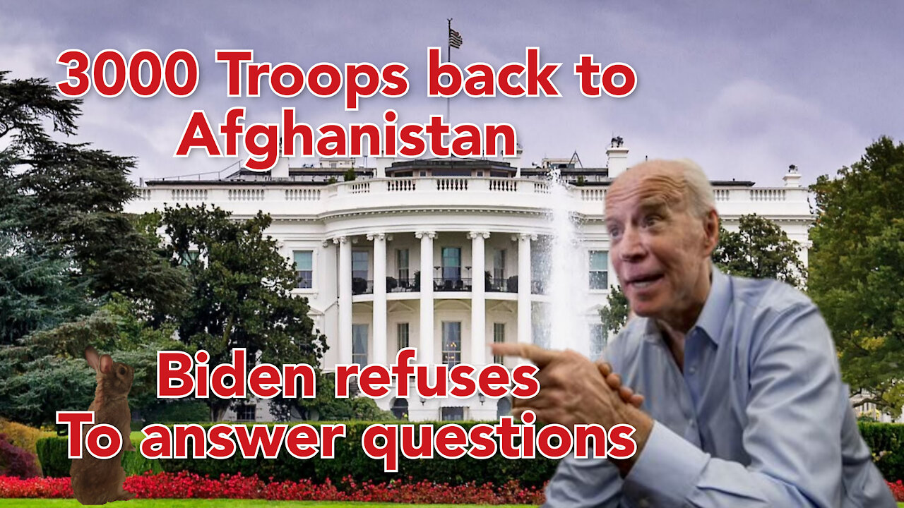 Biden refuses question as Pentagon announces 3k Troops are headed back to Afghanistan