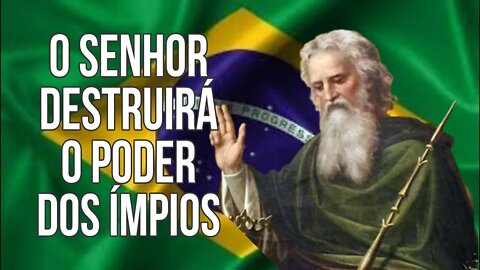O Senhor destruirá o poder dos ímpios