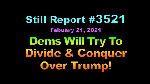 Dems Will Try to Divide & Conquer Over Trump!, 3522