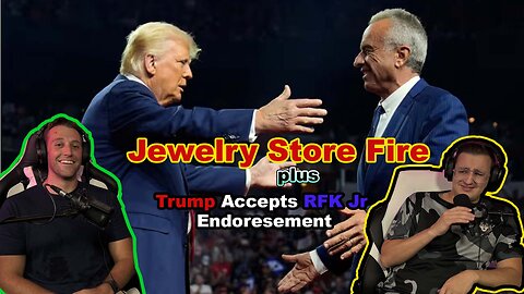 Medic Monday Ep. 028 | Jewelry Store Fire + Trump Accepts RFK Endorsement