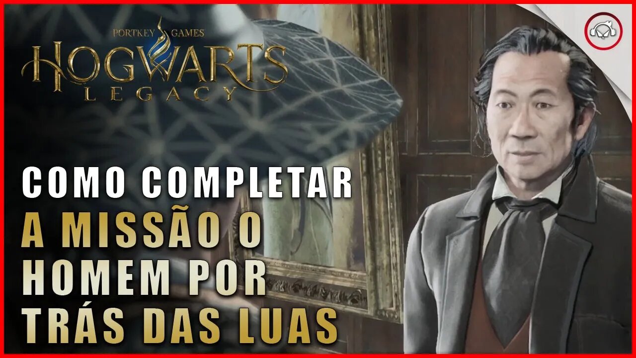 Hogwarts Legacy, Como completar a missão o Homem por trás das luas | Super-Dica