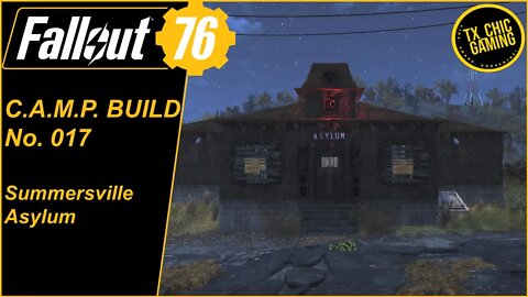 FO76 C.A.M.P. Build No. 017 - Summersville Asylum