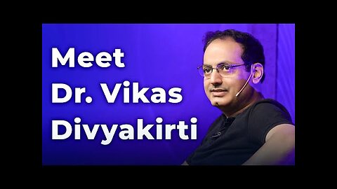 Meet vikas Divyakirti sir