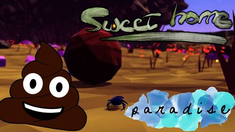 Sweet Home - Road to Poo Paradise