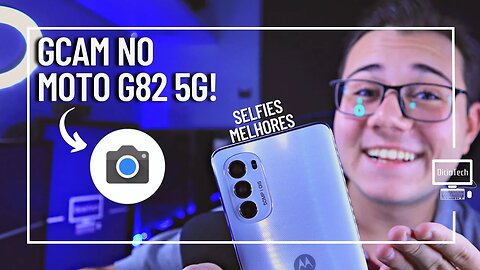 MELHORANDO SUAS FOTOS NO MOTOROLA MOTO G82 5G COM A GCAM!!! 🤳 | Tutorial