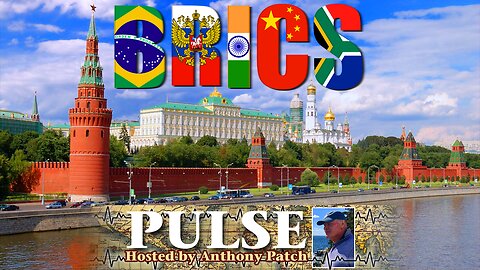 Anthony Patch - "Pulse" - "U.S. & BRICS & Wars" (Ep22) 093024