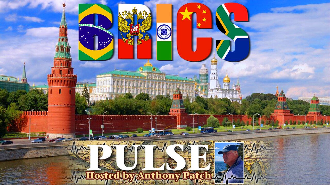 Anthony Patch - "Pulse" - "U.S. & BRICS & Wars" (Ep22) 093024