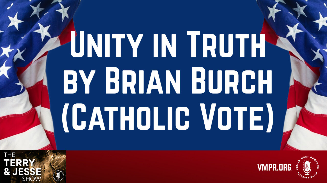18 Jul 24, The Terry & Jesse Show: Unity in Truth