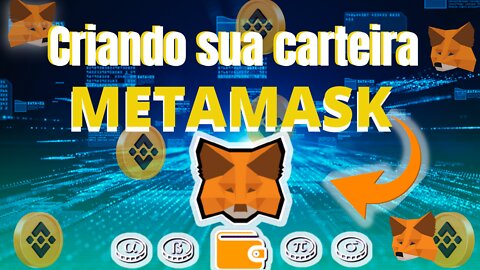 METAMASK - Como criar sua carteira Metamask 🦊
