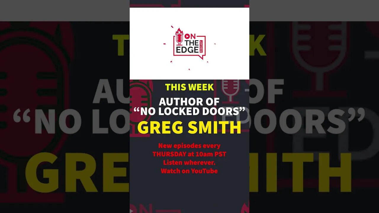 THIS WEEK! Greg Smith, author of "No Locked Doors!"