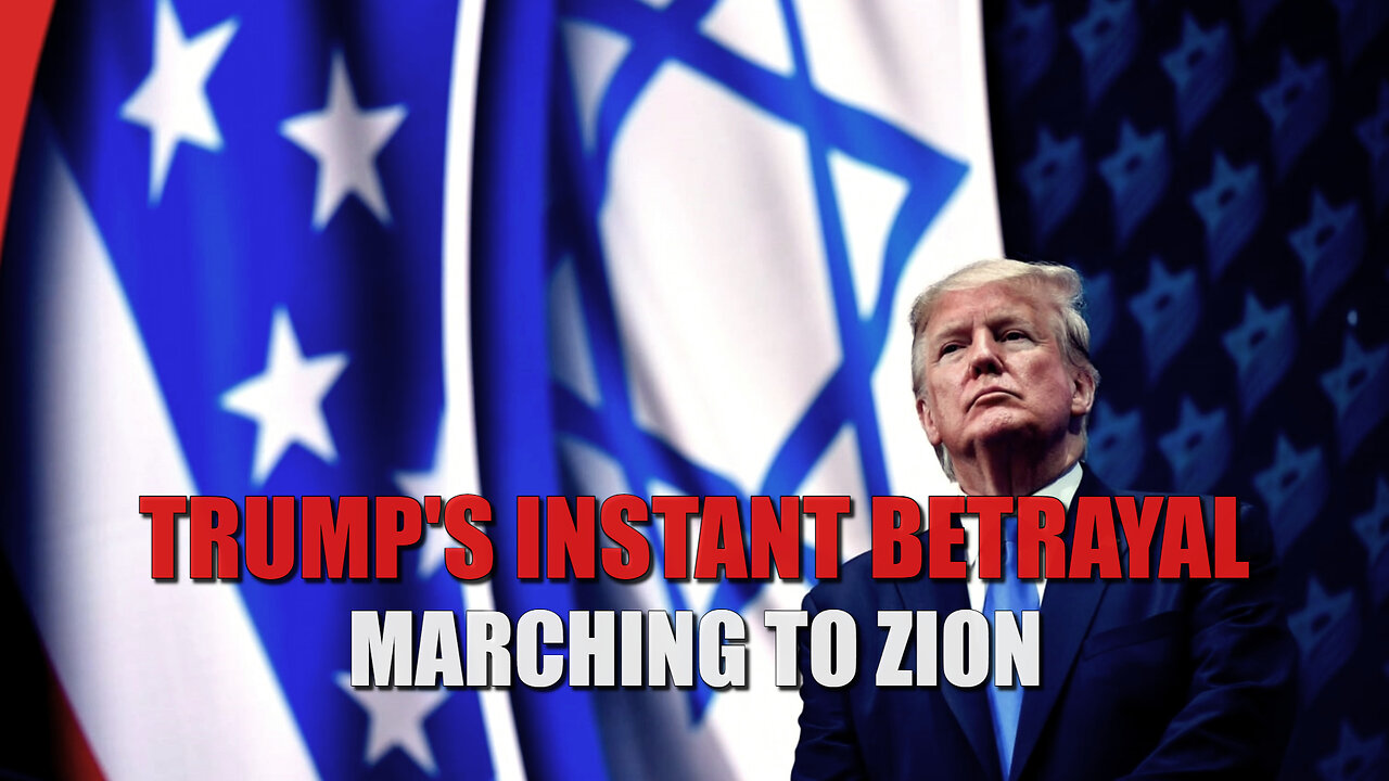 Sam Adams - TRUMP'S INSTANT BETRAYAL: Marching to Zion