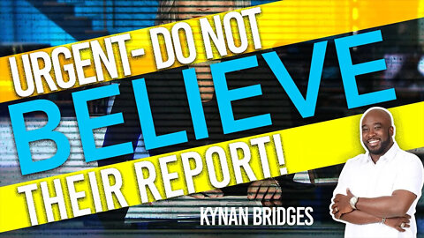 Urgent DO NOT BELIEVE THEIR REPORT!