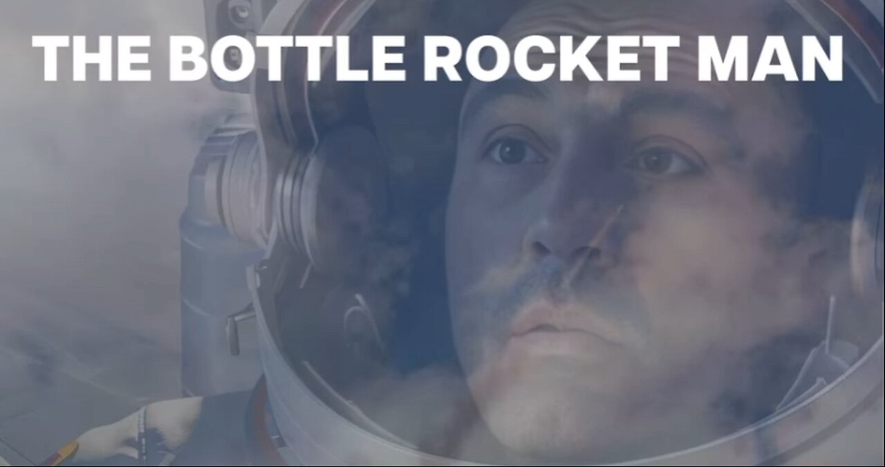 The BottleRocket Man